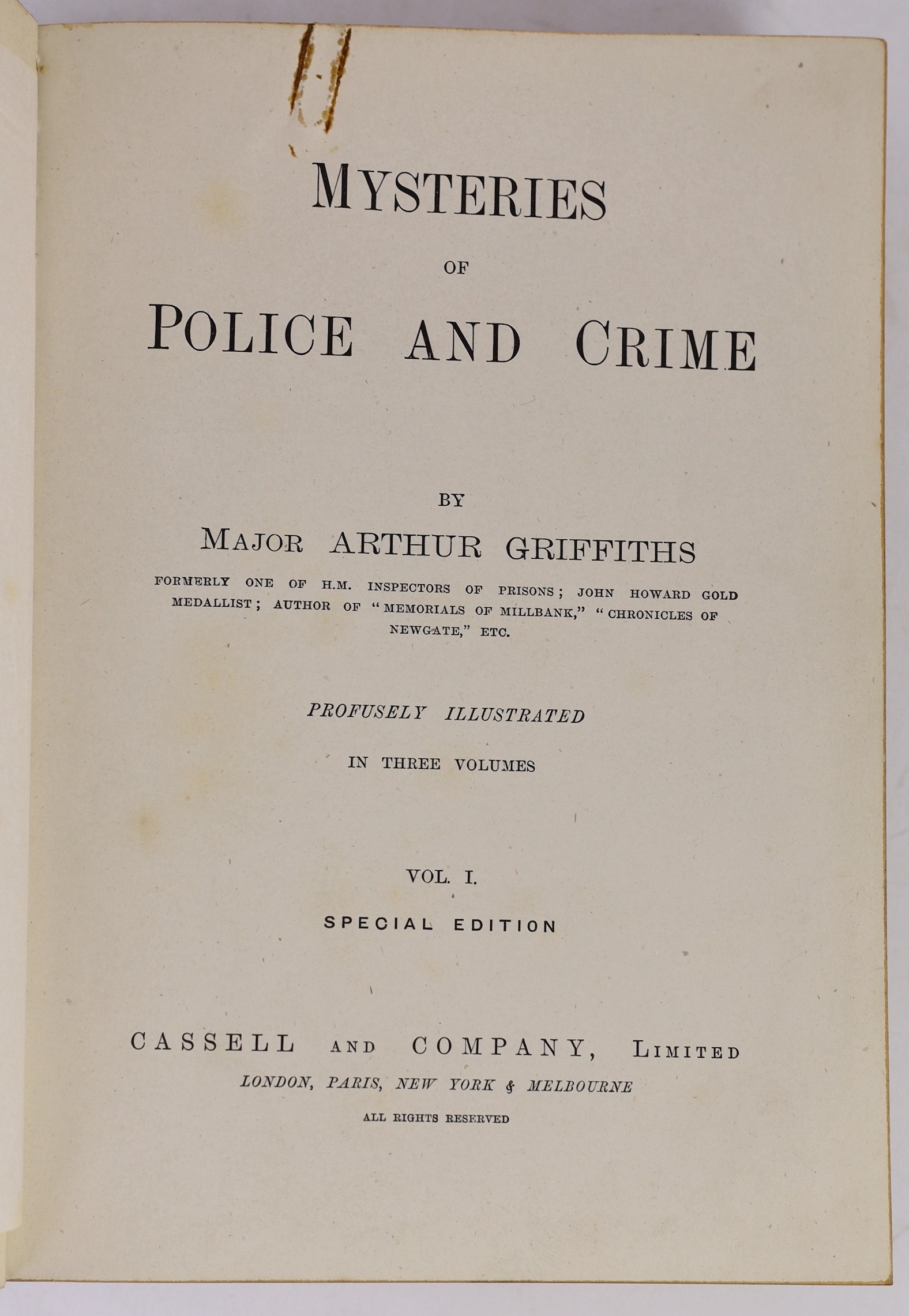 Griffiths, Maj. Arthur - Mysteries of Police and Crime. Special Edition, 3 vols. portrait plates and many text illus. (some full page); publisher's gilt cloth. (ca.1900)
